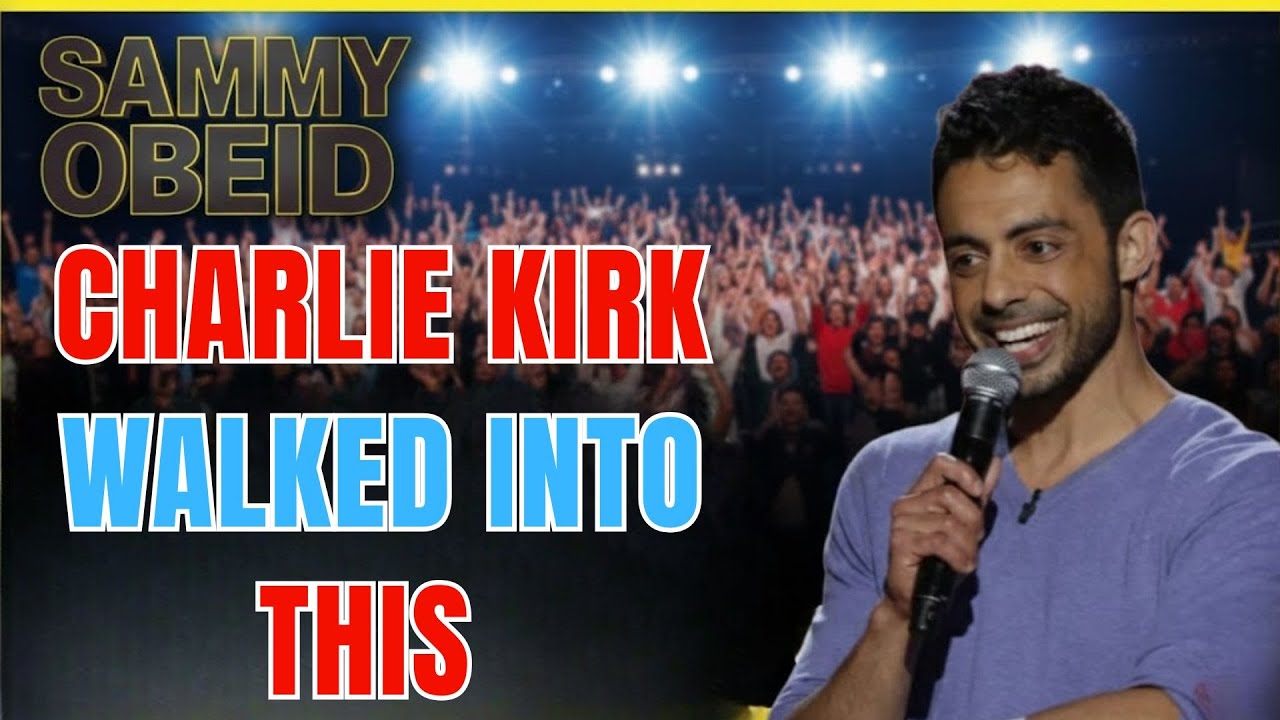 SAMMY OBEID | CHARLIE KIRK WALKED INTO THIS — AND EVERYTHING EXPLODED | STANDUP COMEDY