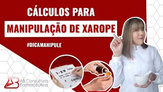 CÁLCULOS PARA MANIPULAÇÃO DE XAROPE | DICA MANIPULE #062