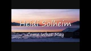 Heidi Solheim - Come What May