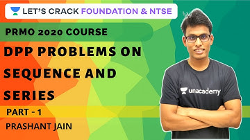 Sequence and Series Part - 1 | DPP Solutions | PRMO 2020 Course | Prashant Jain