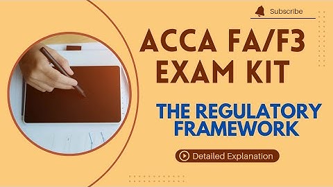 ACCA F3/FA |  THE REGULATORY FRAMEWORK | EXAM KIT SOLUTION |