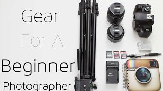 Camera Gear for Beginners
