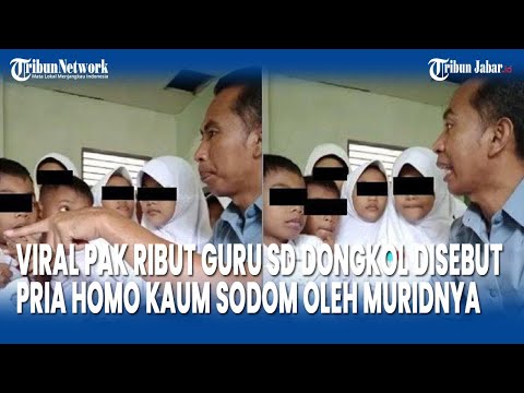 VIRAL Pak Ribut Guru SD Dongkol Disebut Pria Homo Kaum Sodom Oleh Muridnya