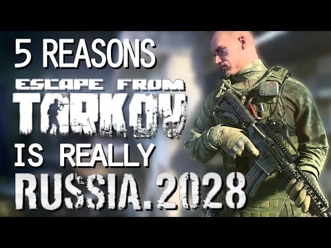 5 Reasons Escape From Tarkov Is Russia 2028