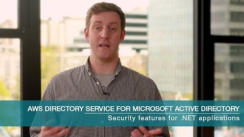 Run More Types of .NET Workloads Using AWS Directory Service for Microsoft Active Directory