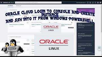 ORACLE CLOUD LOGIN TO CONSOLE AND CREATE INSTANCE AND SSH INTO IT FROM WINDOWS POWERSHELL
