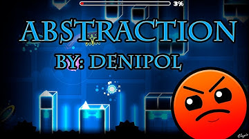 Abstraction | Geometry Dash 2.11 | By: DeniPol