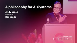 A philosophy for AI Systems - Renegade at Connect 2025