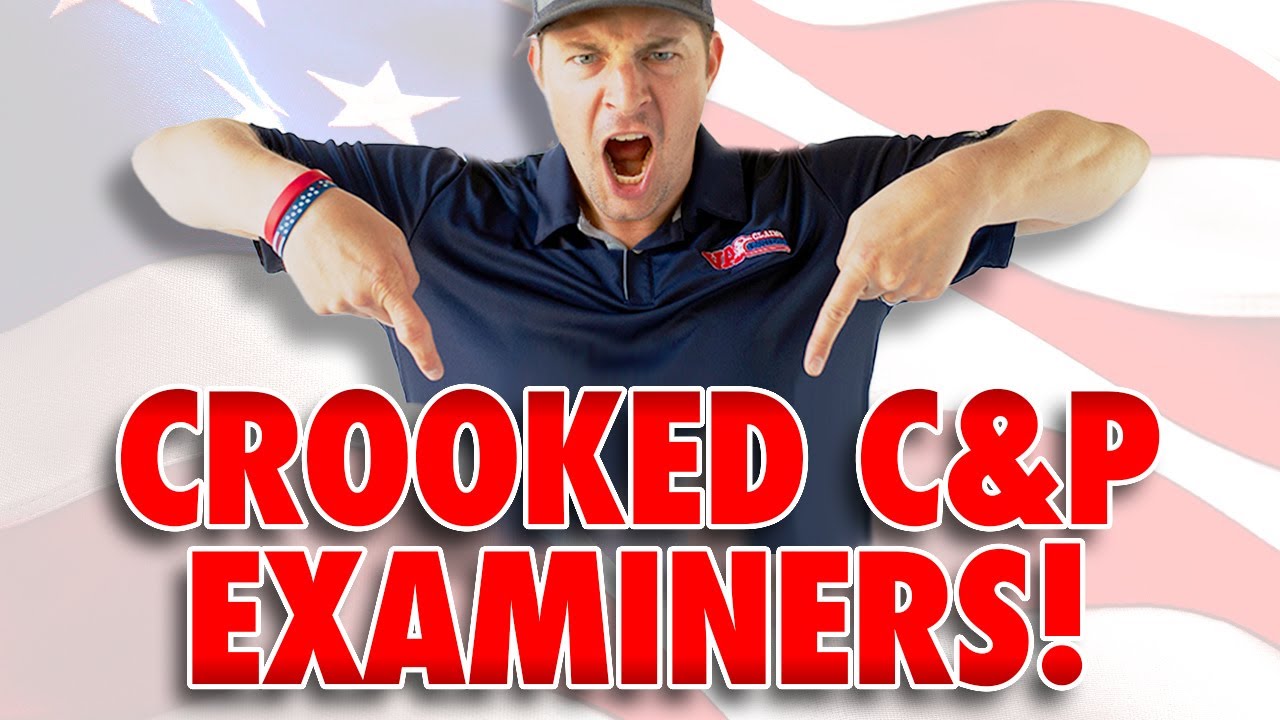 Calling Out CROOKED C&P Examiners!!!