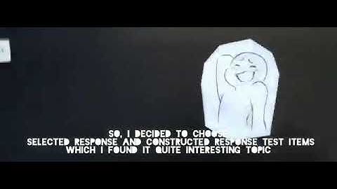 SELECTED RESPONSE AND CONSTRUCTED RESPONSE ASESSMENT