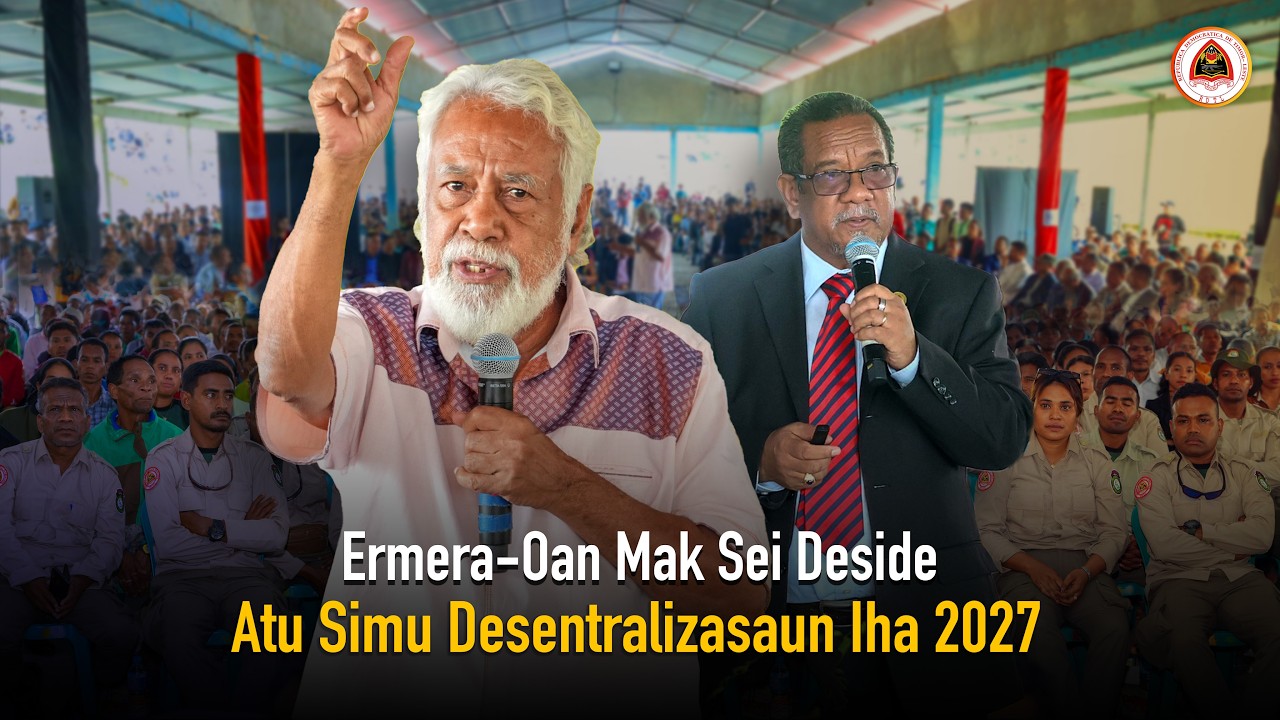 Ermera-Oan Mak Sei Deside Atu Simu Desentralizasaun Iha 2027