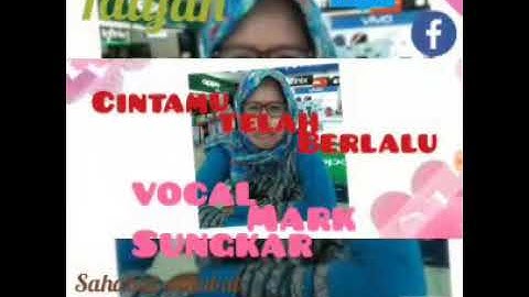 cintamu telah berlalu-mark sungkar