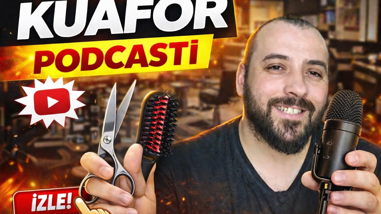 KUAFÖR PODCASTİ