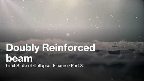 1.10c | Doubly Reinforced Section | Limit State of Collapse - Flexure : Part 3 |