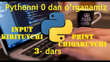 #3- dars Input va Print operatorlari , o