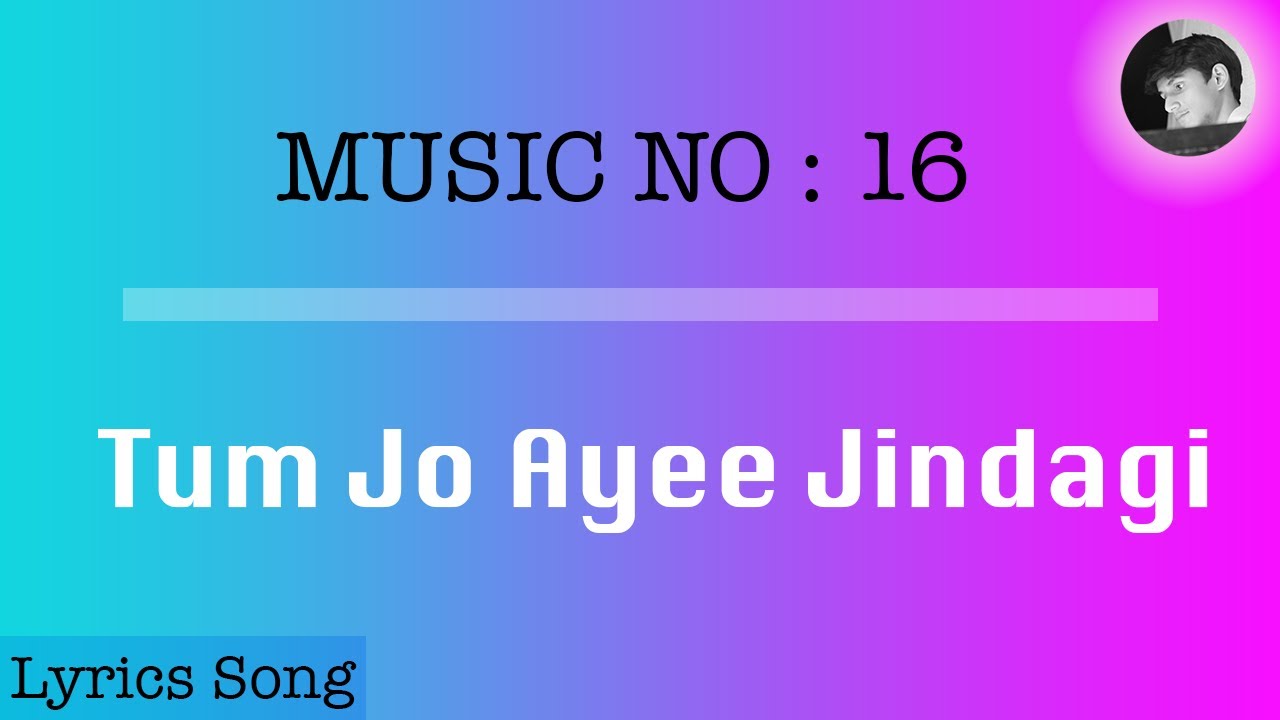 Download Tum Jo Ayee Jindagi | Lyrics song with english subtitles | Once Upon A Time In Mumbai