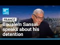 Franco Algerian Writer Boualem Sansal Speaks About His Detention FRANCE 24 English