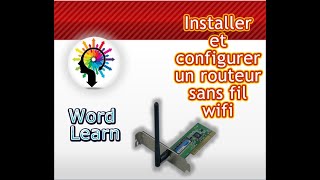 Installer et configurer un routeur sans fil wifi