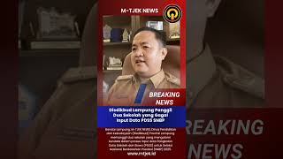 Disdikbud Lampung Panggil Dua Sekolah yang Gagal Input Data PDSS SNBP
