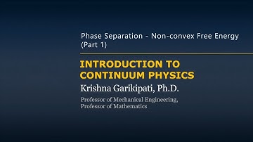 Phase Separation — Non-Convex Free Energy — Lesson 4, Part 1