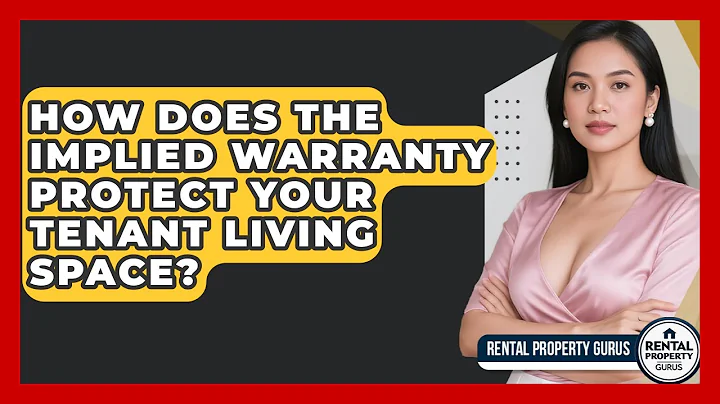 How Does The Implied Warranty Protect Your Tenant Living Space? - Rental Property Gurus