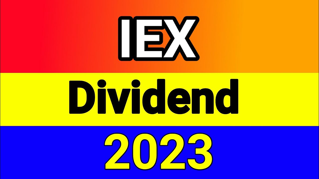 IEX Dividend 2023 IEX Dividend IEX Dividend History IEX Dividend iex-dividend-2023-iex-dividend-iex-dividend-history-iex-dividend