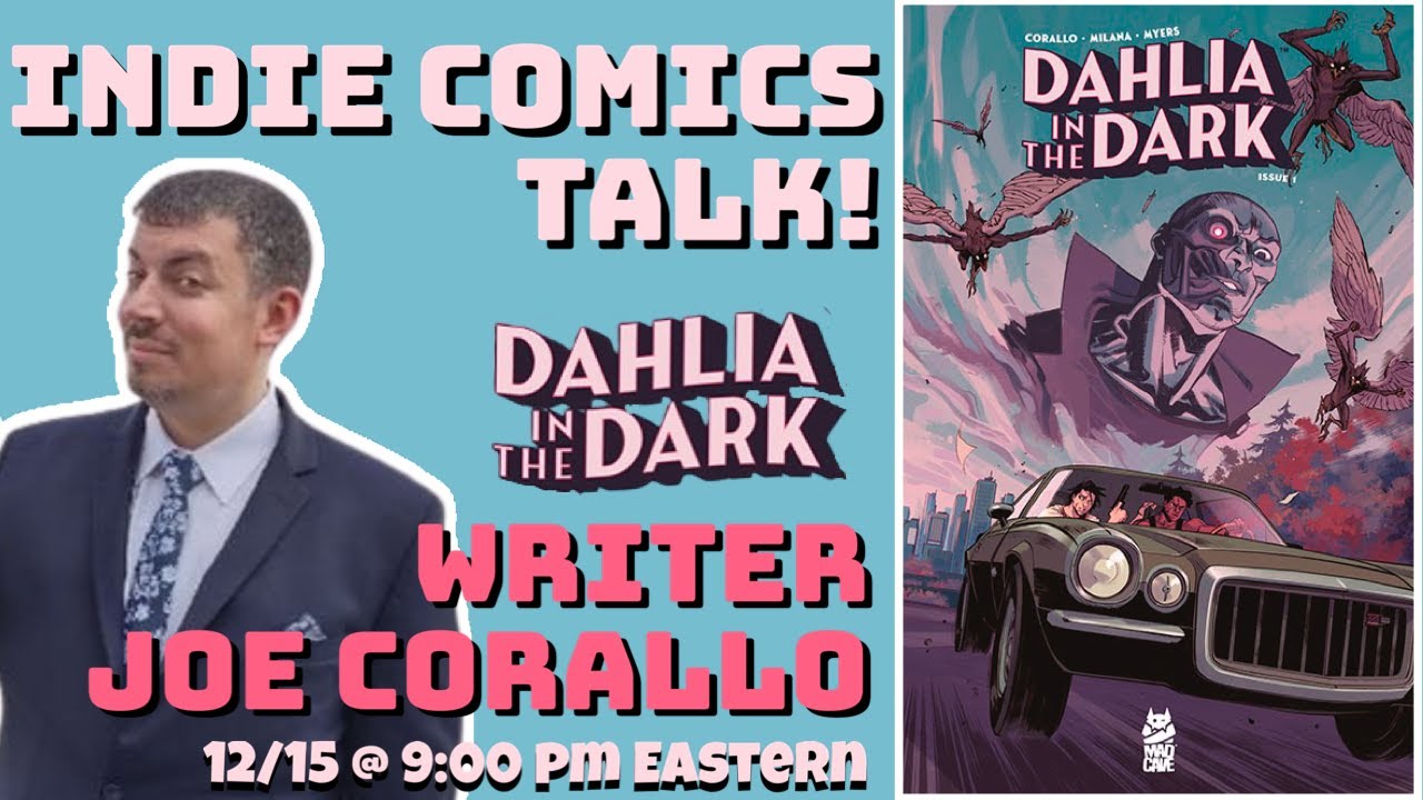 Indie Comics Talk with Dahlia in the Dark Writer Joe Corallo!