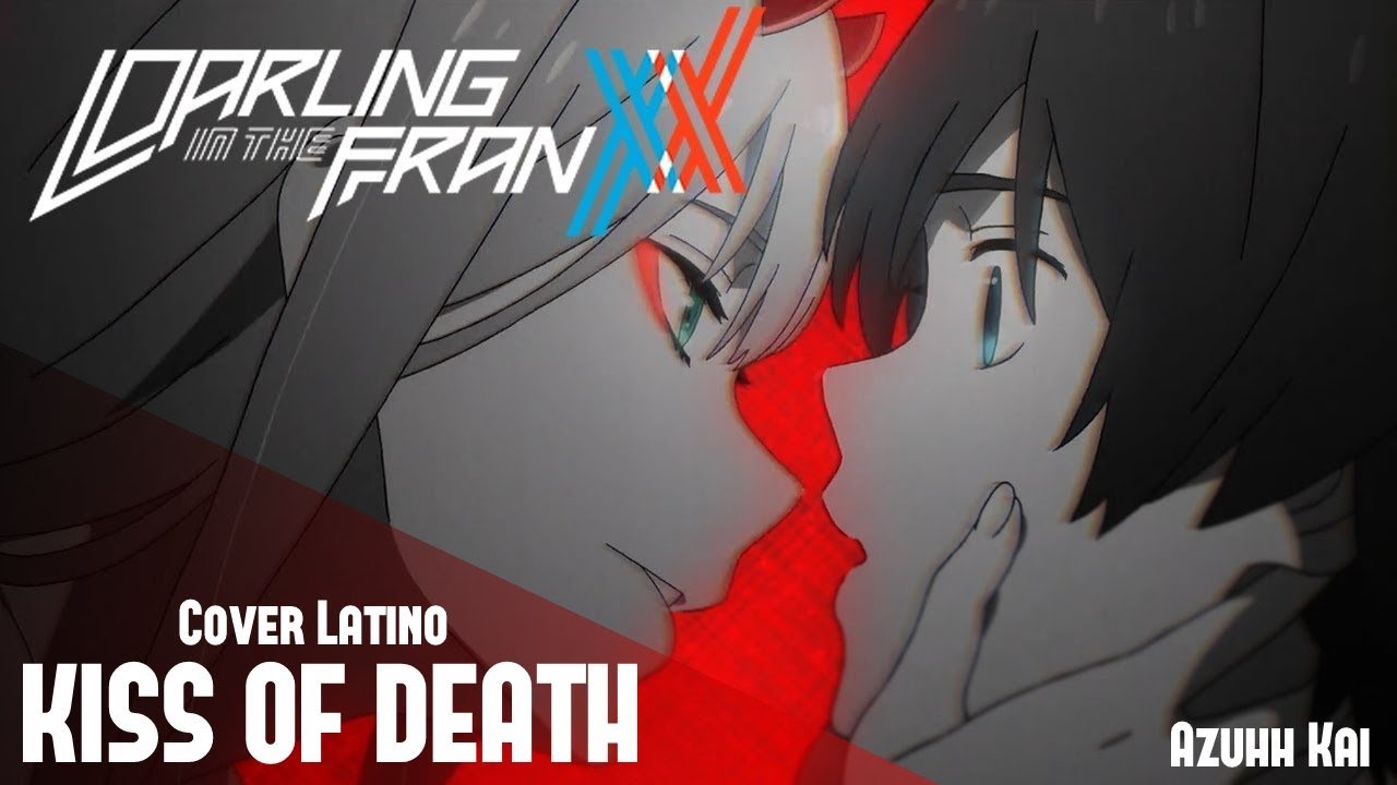 DARLING in the FRANXX – KISS OF DEATH │ Cover Español by Azuhh