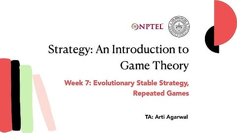 Week 7 - Evolutionary Games, Repeated Games