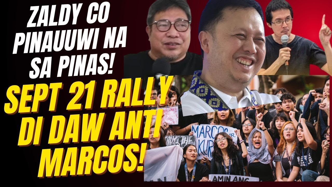 ZALDY CO PINAUUWI NA NG PINAS! DI ANTI MARCOS ANG RALLY! DILAWAN WAG I HIJ@CK ANG SEPT 21!