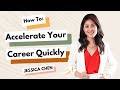 How to Accelerate Your Career Quickly with Jessica Chen