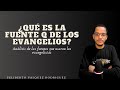 ¿Qué es la fuente Q de los evangelios? - Feliberto Vásquez Rodríguez