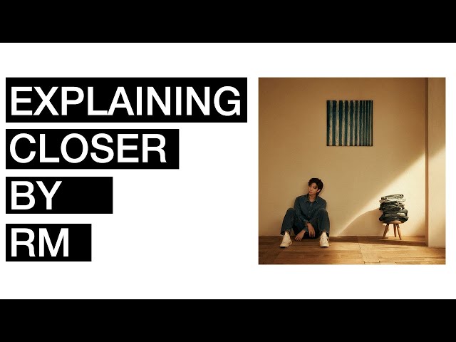 Explaining Closer by RM of BTS class=