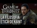 El comps moral de jon snow y la filosofa tica de immanuel kant  ensayo