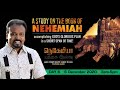 🔴 தமிழ் LIVE | DAY 6 | A Study on the Book of NEHEMIAH! | 6th Dec 2020 | Rev. Kalyan