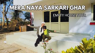 Finally Got A House 🏡 || Empty House Tour || Government House Tour