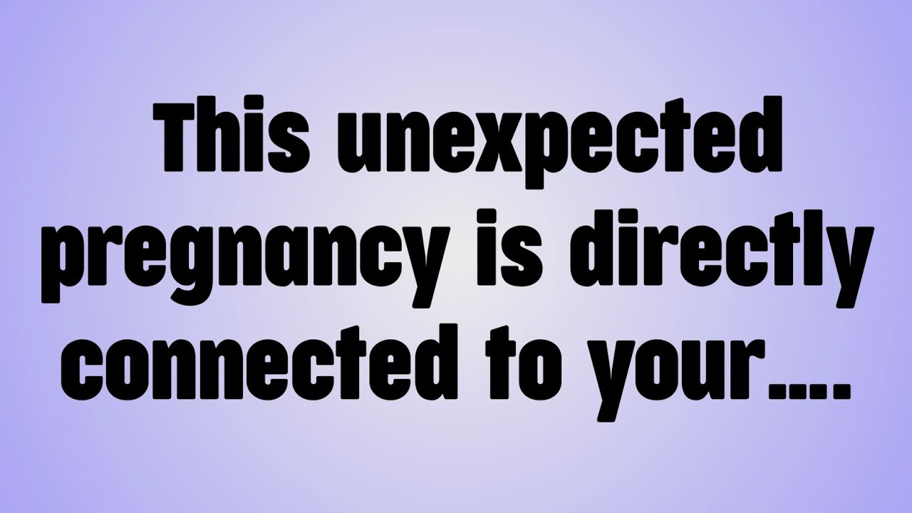 💸Title This unexpected pregnancy is directly connected to your… YouTube