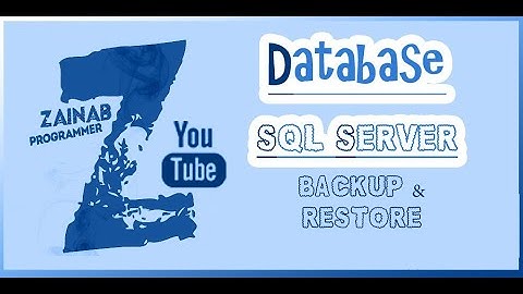 كيفية عمل نسخ احتياطي واستعادة للبيانات في السيكوال سيرفرBackup and Restore data in SQL Server