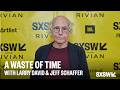 A Waste of Time with Larry David and Jeff Schaffer