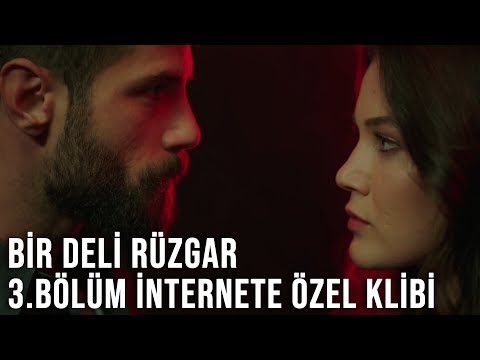 Bir Deli Rüzgar 3. Bölüm İnternete Özel Klibi Yayında