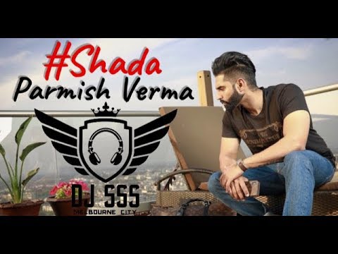 Shada || Parmish Verma || Dholmix || DJ SSS