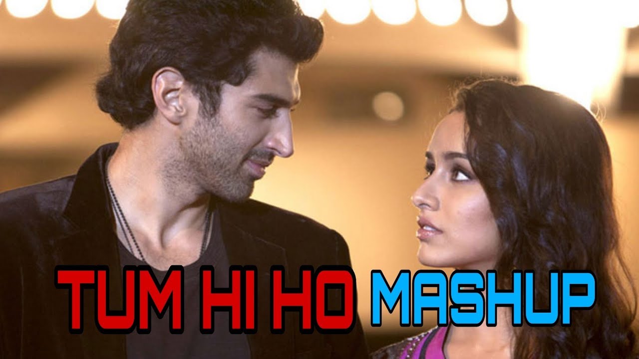 Tum Hi Ho Mashup Aashiqui 2 Dj Rohith Arijit Singh Aditya Roy Kapoor Shraddha Kapoor