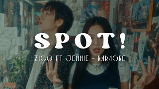 ZICO (지코) - SPOT! (feat. JENNIE) (KARAOKE LYRICS) Resimi