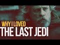 The last jedi  why i loved it