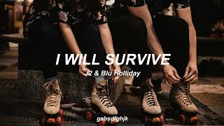 I Will Survive by J2 & Blu Holliday // Sub. Español
