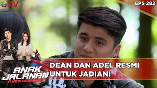 Dean Dan Adel Resmi Untuk Jadian! - Anak Jalanan A New Beginning