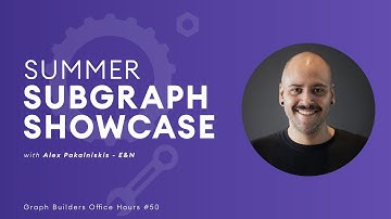 The Graph Builders Office Hours #50 - Summer Subgraph Showcase with Alex Pakalniskis of Edge & Node
