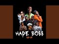 Hade Boss (Re-Up)