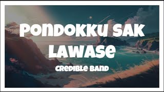 Pondokku Sak Lawase-Credible Band (Lirik)