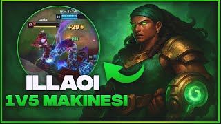 Illaoi 1V5 Makinesi Tek Başına Takımı Yok Etti